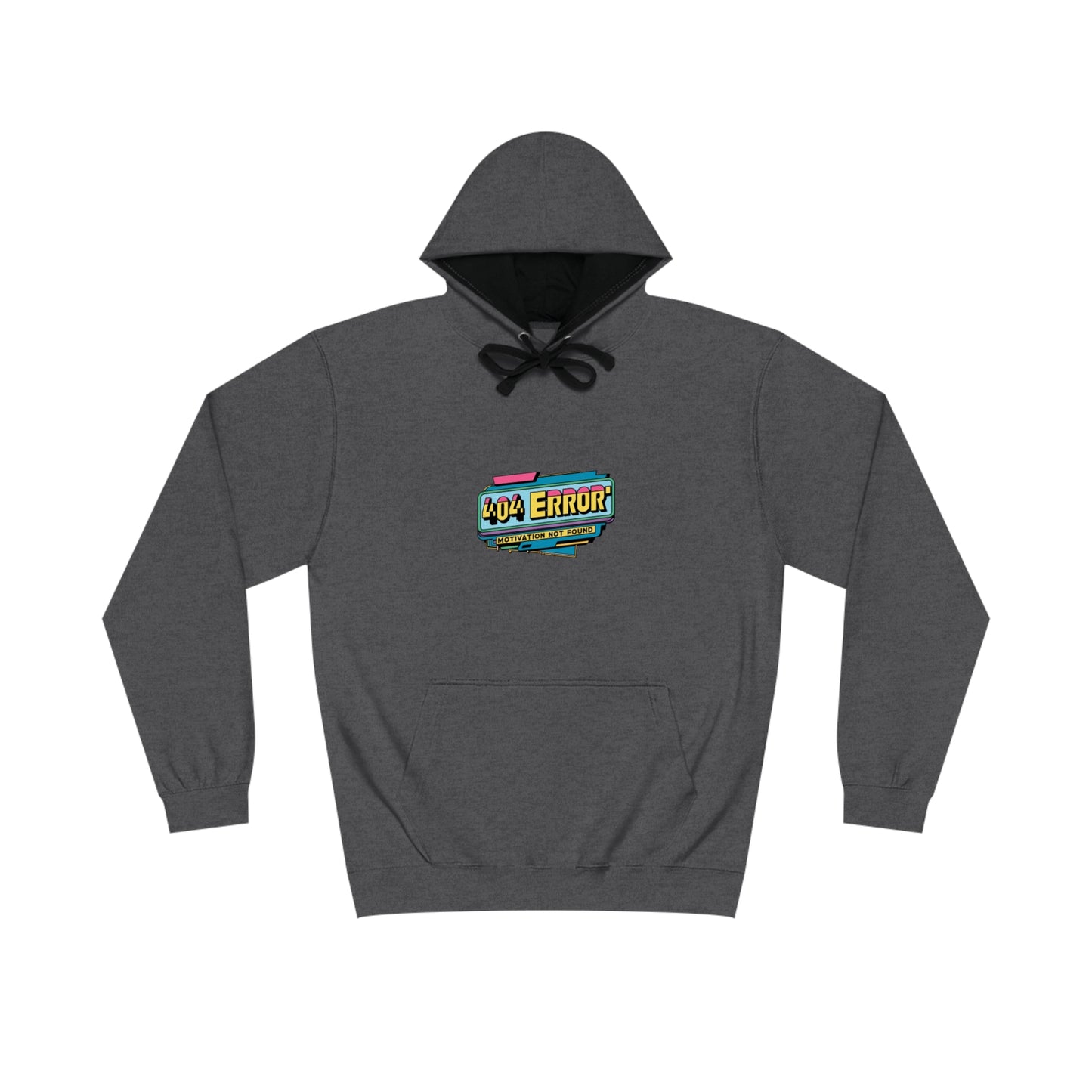 404 Error: Motivation Not Found Hoodie