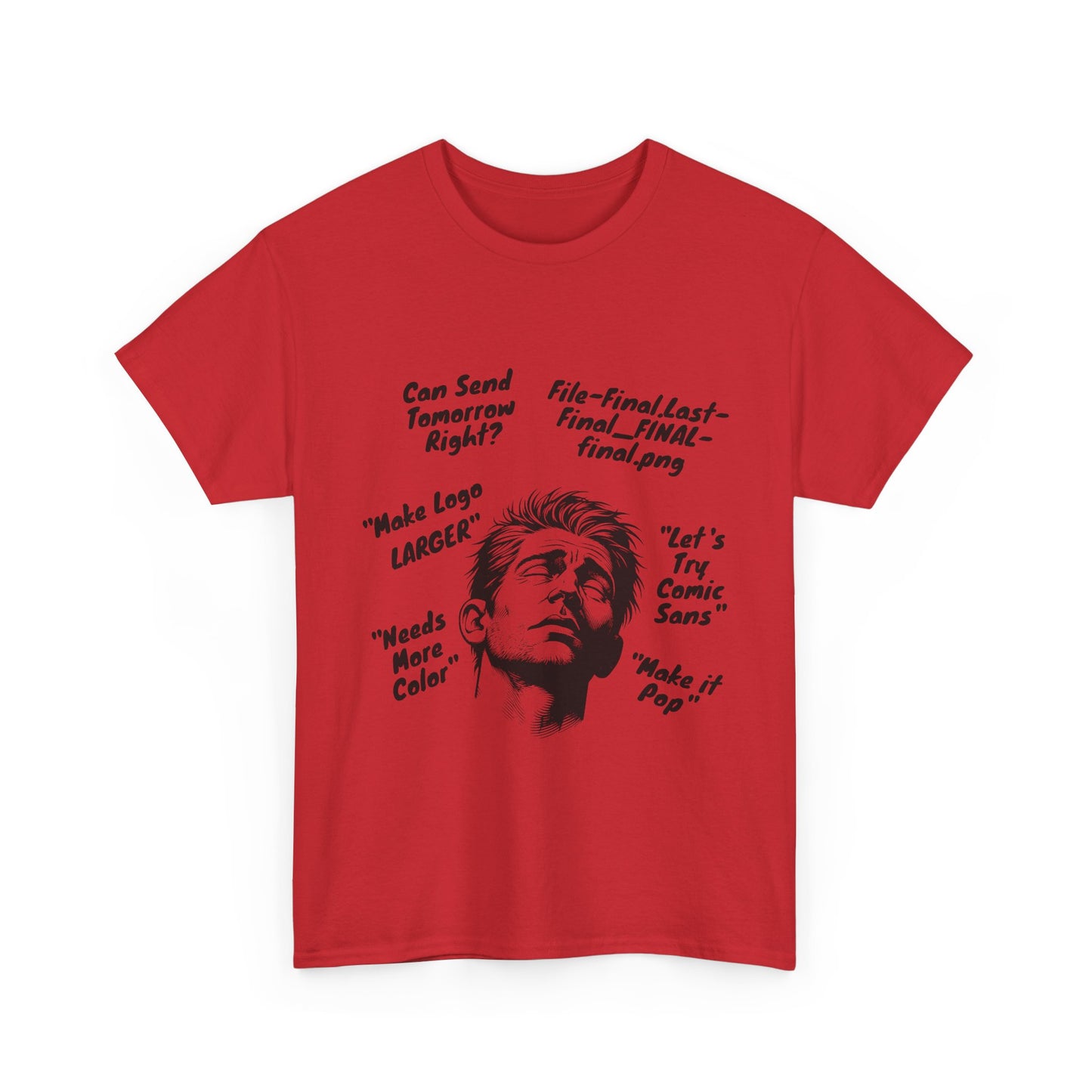 Funny Graphic Tee for Designers | Makes Great Gifting, Creative Wear, Casual Style, Unique Humor, Everyday Comfort