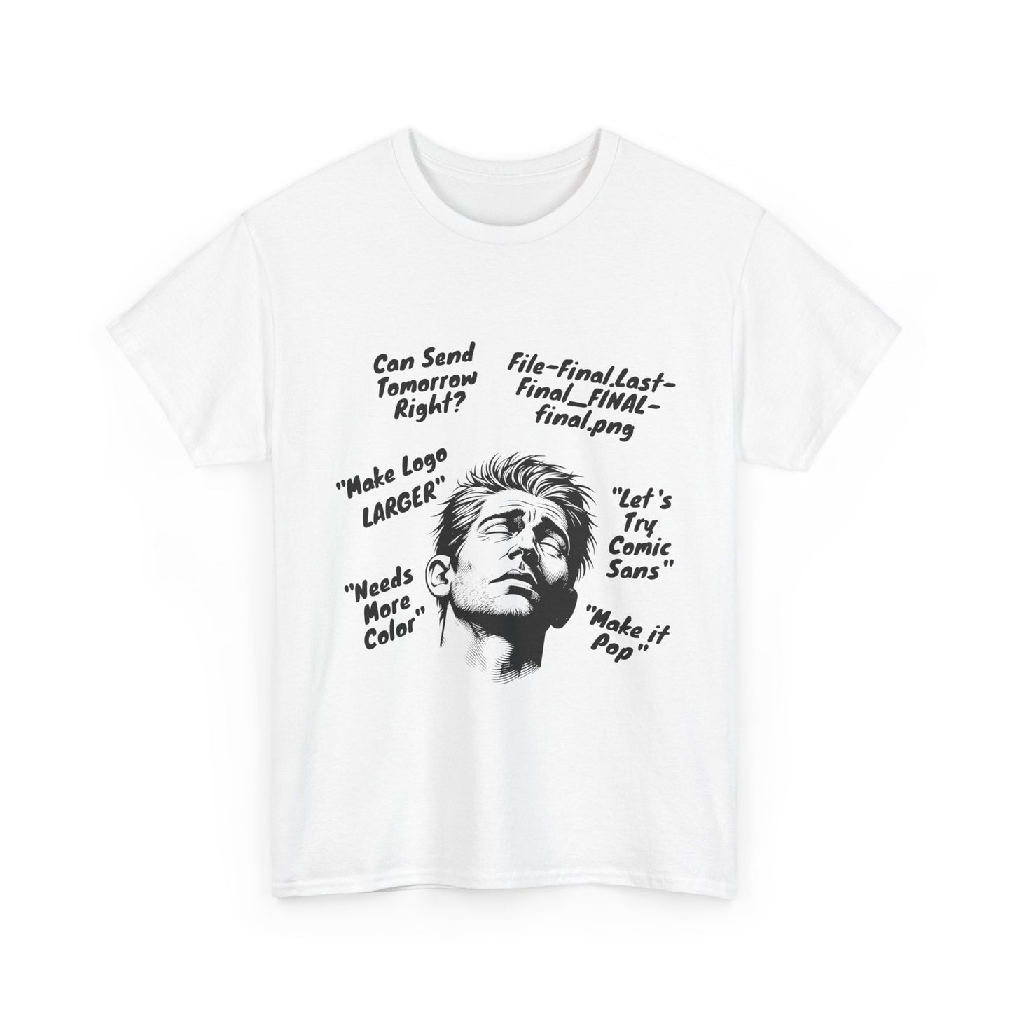 Funny Graphic Tee for Designers | Makes Great Gifting, Creative Wear, Casual Style, Unique Humor, Everyday Comfort