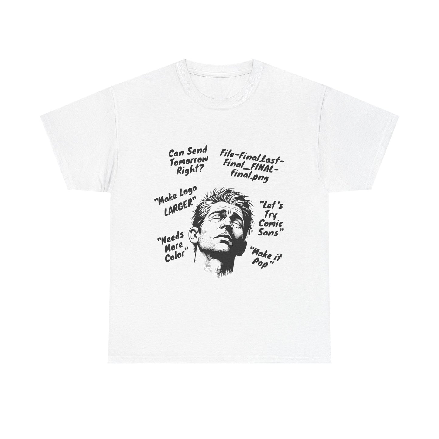 Funny Graphic Tee for Designers | Makes Great Gifting, Creative Wear, Casual Style, Unique Humor, Everyday Comfort