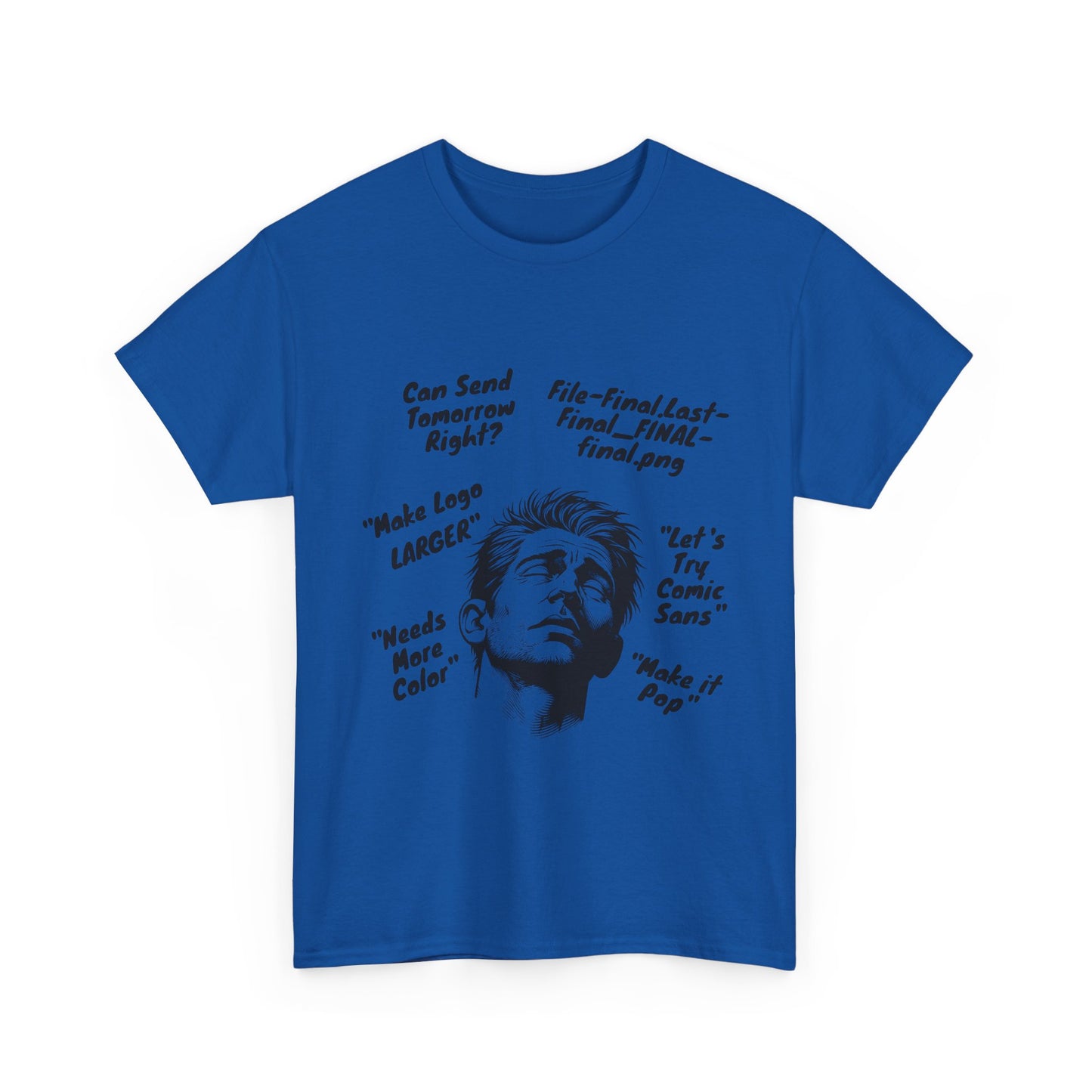 Funny Graphic Tee for Designers | Makes Great Gifting, Creative Wear, Casual Style, Unique Humor, Everyday Comfort