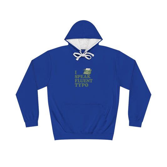 I Speak Fluent Typo Hoodie