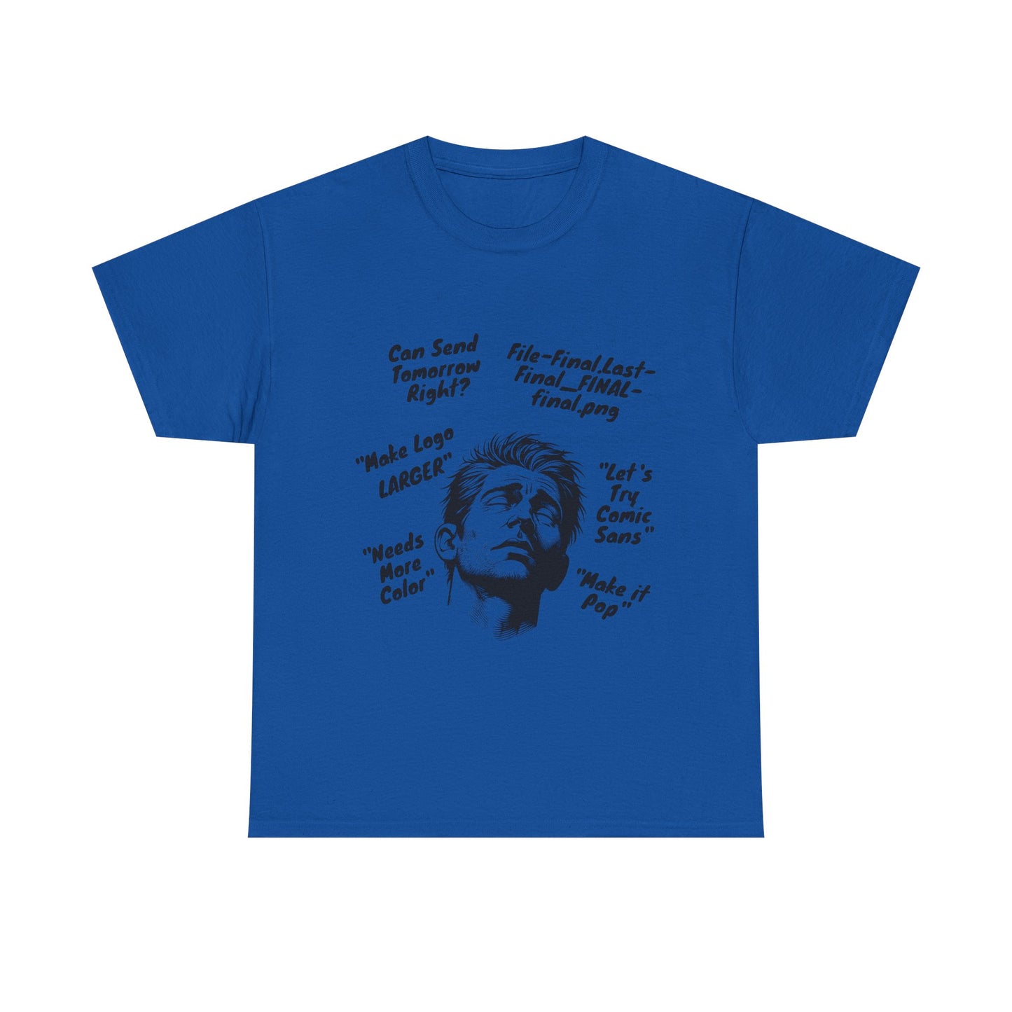 Funny Graphic Tee for Designers | Makes Great Gifting, Creative Wear, Casual Style, Unique Humor, Everyday Comfort
