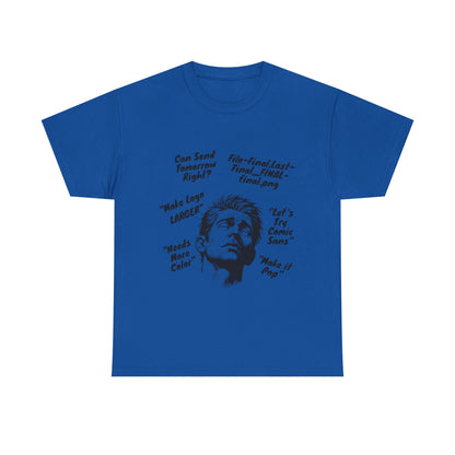 Funny Graphic Tee for Designers | Makes Great Gifting, Creative Wear, Casual Style, Unique Humor, Everyday Comfort