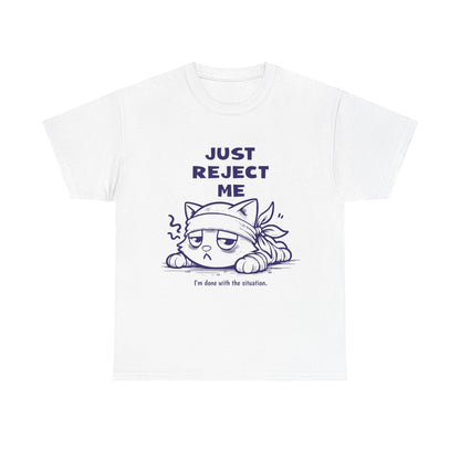 Cute Cat Graphic Tee – "Just Reject Me" Design | Funny Unisex Cotton Shirt for Cat Lovers, Humor Gift, Casual Wear, Party Tee