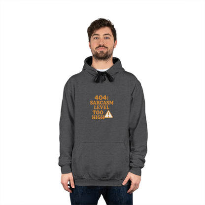 404: Sarcasm Level Too High Hoodie