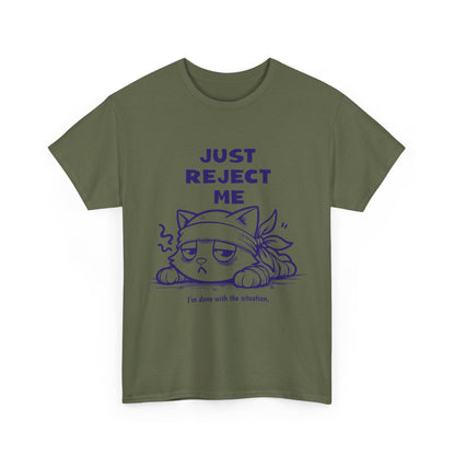 Cute Cat Graphic Tee – "Just Reject Me" Design | Funny Unisex Cotton Shirt for Cat Lovers, Humor Gift, Casual Wear, Party Tee
