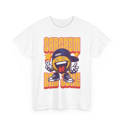 Funny Quote Unisex Tee - Sarcasm and Bad Jokes