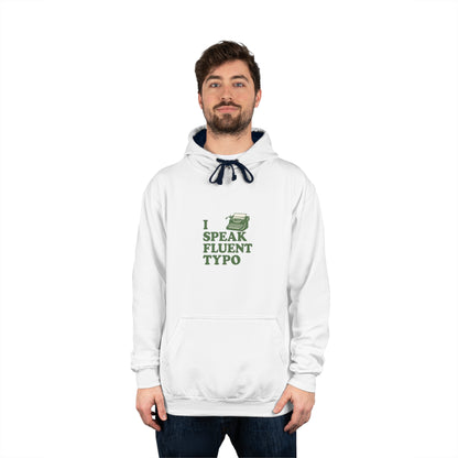 I Speak Fluent Typo Hoodie