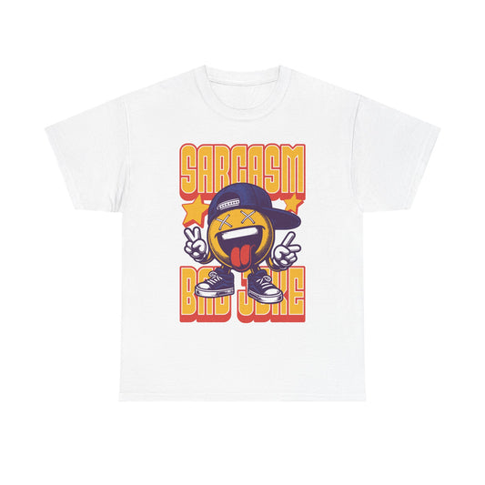 Funny Quote Unisex Tee - Sarcasm and Bad Jokes