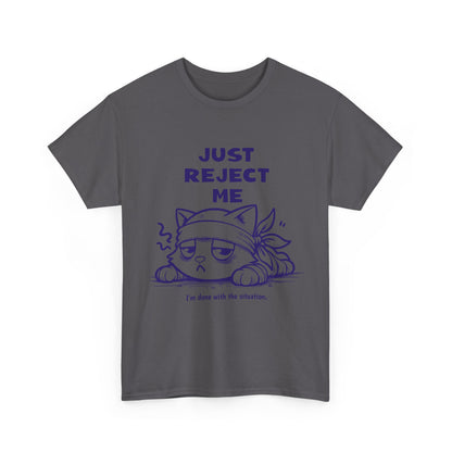 Cute Cat Graphic Tee – "Just Reject Me" Design | Funny Unisex Cotton Shirt for Cat Lovers, Humor Gift, Casual Wear, Party Tee