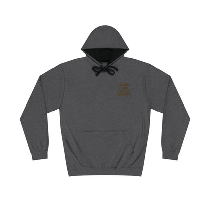 I Came, I Saw, I Made It Awkward Hoodie