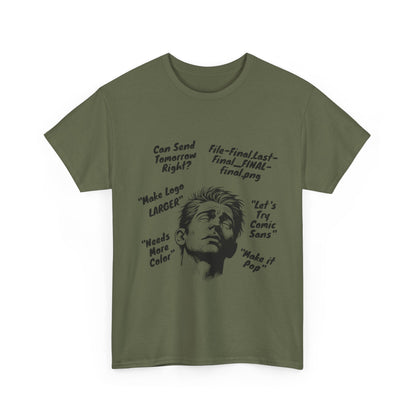 Funny Graphic Tee for Designers | Makes Great Gifting, Creative Wear, Casual Style, Unique Humor, Everyday Comfort