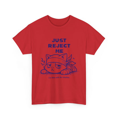 Cute Cat Graphic Tee – "Just Reject Me" Design | Funny Unisex Cotton Shirt for Cat Lovers, Humor Gift, Casual Wear, Party Tee
