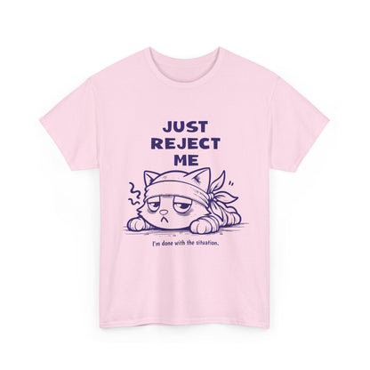 Cute Cat Graphic Tee – "Just Reject Me" Design | Funny Unisex Cotton Shirt for Cat Lovers, Humor Gift, Casual Wear, Party Tee
