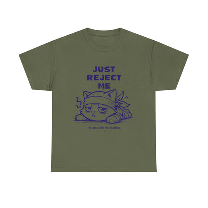Cute Cat Graphic Tee – "Just Reject Me" Design | Funny Unisex Cotton Shirt for Cat Lovers, Humor Gift, Casual Wear, Party Tee