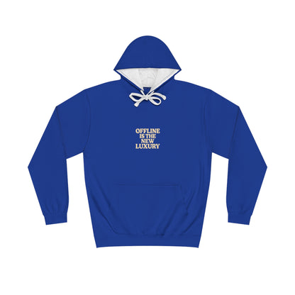 Offline is the New Luxury Hoodie