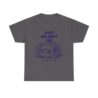 Cute Cat Graphic Tee – "Just Reject Me" Design | Funny Unisex Cotton Shirt for Cat Lovers, Humor Gift, Casual Wear, Party Tee