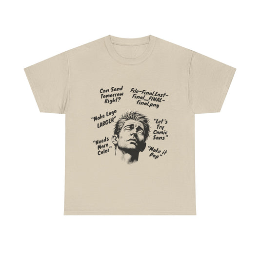 Funny Graphic Tee for Designers | Makes Great Gifting, Creative Wear, Casual Style, Unique Humor, Everyday Comfort