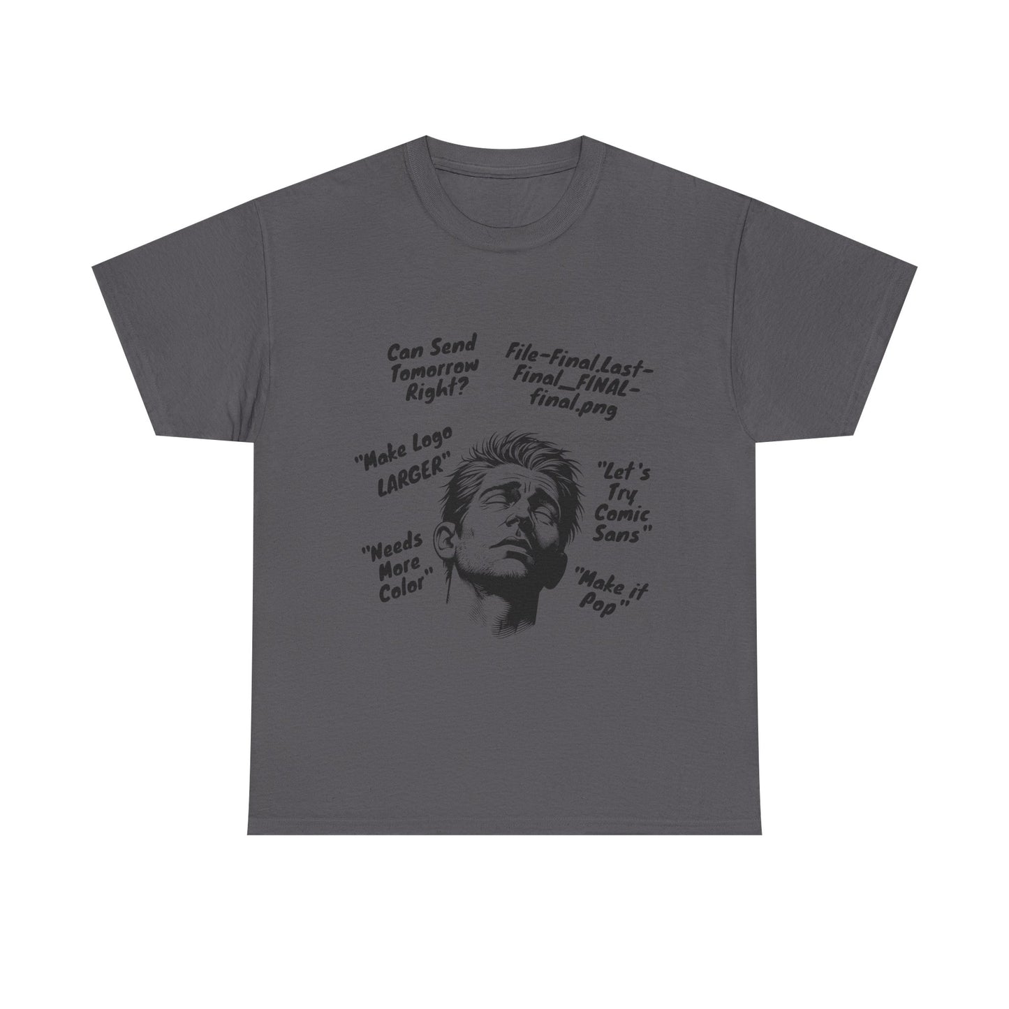 Funny Graphic Tee for Designers | Makes Great Gifting, Creative Wear, Casual Style, Unique Humor, Everyday Comfort