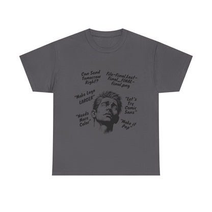 Funny Graphic Tee for Designers | Makes Great Gifting, Creative Wear, Casual Style, Unique Humor, Everyday Comfort